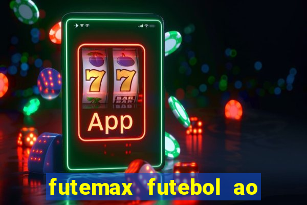 futemax futebol ao vivo brasil